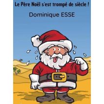 Le Pere Noel S'Est Trompe De Siecle