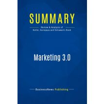 Summary: Marketing 3.0 : Review And Analysis Of Kotler, Kartajaya And Setiawan's Book