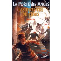 La Porte Des Anges Tome 3 : Les Cavaliers Du Chaos