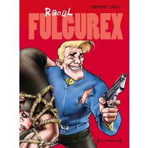 Raoul Fulgurex - Intégrale Tomes 01 À 03