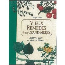 Vieux Remèdes De Nos Grand-mères