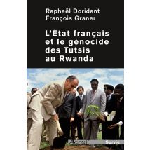 L'Etat Français Et Le Génocide Des Tutsis Au Rwanda