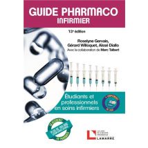 Guide Pharmaco Infirmier - Étudiants Et Professionnels En Soins Infirmiers (13e Édition)