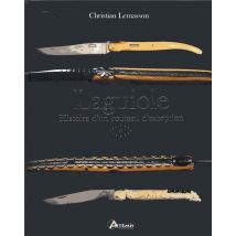 Laguiole - Histoire D'Un Couteau D'Exception