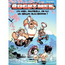 Les Rugbymen Tome 10 : Les Gars, Ensemble, On Est Un Groupe Électrogène !