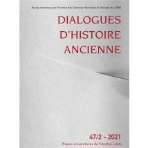 Dialogues D'Histoire Ancienne, N° 47-2/2021