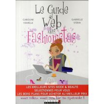 Le Guide Web Des Fashionistas : Les Meilleurs Sites Mode Et Beauté Sélectionnés Pour Vous ...