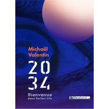 2034 - Bienvenue Dans Perfect Life