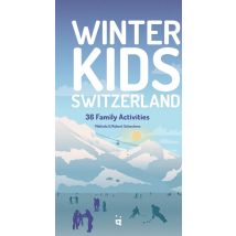 Winter Kids Switzerland : 36 Family Activities