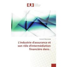 L'Industrie D'Assurance Et Son Role D'Intermediation Financiere Dans..
