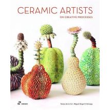 How Ideas Are Born : Ceramic Artists On Creative Processes - - PAS DE MARQUE -