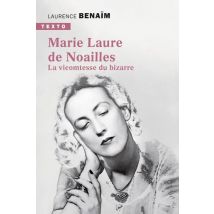 Marie-laure De Noailles : La Vicomtesse Du Bizarre