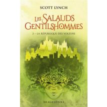 Les Salauds Gentilshommes Tome 3 : La République Des Voleurs