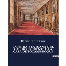 La Petra Y La Juana O El Casero Prudente O La Casa De Tócame-roque