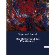 Der Dichter Und Das Phantasieren