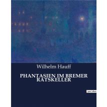 Phantasien Im Bremer Ratskeller