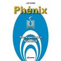 Phénix The Experience Feedback