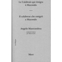 Le Calabrais Qui Émigra À Macondo - Il Calabrese Che Emigrò A Macondo