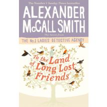 To The Land Of Long Lost Friends - No. 1 Ladies's Detective Agency