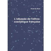 L'Odyssée De L'Ethno-cosmétique Française