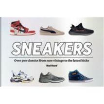 Sneakers : Over 300 Classics From Rare Vintage To The Latest Kicks