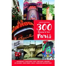 300 Reasons To Love Paris