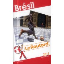 Guide Du Routard - Brésil (édition 2015)
