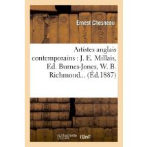 Artistes Anglais Contemporains : J. E. Millais, Ed. Burnes-jones, W. B. Richmond...