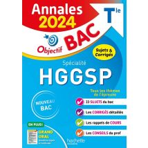 Objectif Bac : Spécialité Hggsp - Terminale - Annales - Sujets Et Corrigés