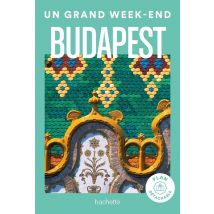 Budapest Guide Un Grand Week-end