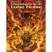 Chroniques De La Lune Noire Tome 21 : Sic Transit Gloria Mundi