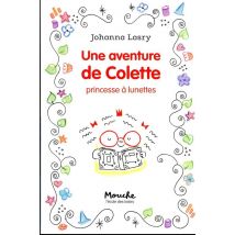 Une Aventure De Colette, Princesse À Lunettes