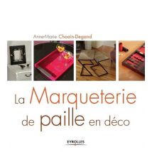 La Marqueterie De Paille En Déco