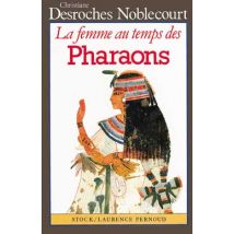 La Femme Au Temps Des Pharaons