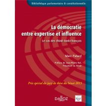 La Démocratie Entre Expertise Et Influence - Le Cas Des Think Tanks Français