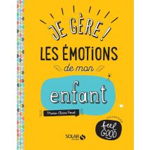 Je Gère! Les Émotions De Mon Enfant