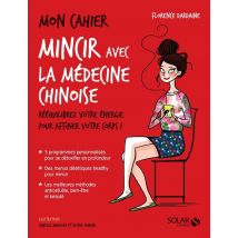 Mon Cahier : Mincir Avec La Médecine Chinoise