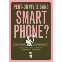 Peut-on Vivre Sans Smartphone ?