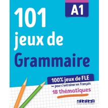 100% Jeux De Fle - 101 Jeux De Grammaire A1 - Cahier De Jeux