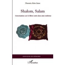Shalom, Salam - Conversations Sur Le Maroc Entre Deux Amis Médecins
