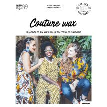 Couture Wax - 13 Modèles En Wax Pour Toutes Les Saisons