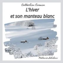 L'Hiver Et Son Manteau Blanc