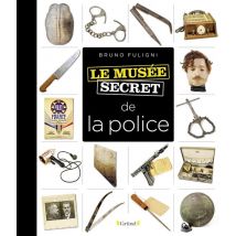 Le Musée Secret De La Police