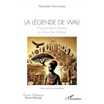 La Légende De Wali : L'Histoire De La Femme Qui Brisa Les Chaînes