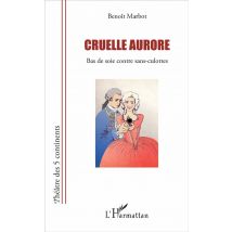 Cruelle Aurore - Bas De Soie Contre Sans-culottes