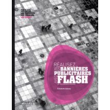 Réalisez Vos Bannières Publicitaires Avec Flash, Cs3, Cs4, Illustrator Et Photoshop