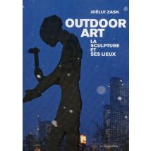 Outdoor Art : La Sculpture Et Ses Lieux