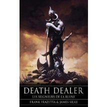 Death Dealer Tome 2 - Le Seigneurs De La Ruine
