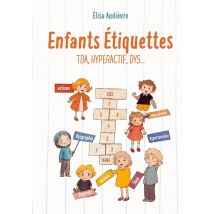 Enfants Etiquettes : Dys...tda...