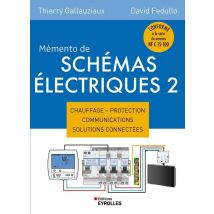 Mémento De Schémas Électriques 2 : Chauffage - Protection - Communications - Solutions Connectées